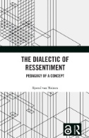 The Dialectic of Ressentiment : Pedagogy of a Concept