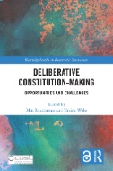 Deliberative Constitution-making : Opportunities and Challenges