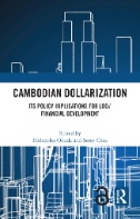 Cambodian Dollarization : Its Policy Implications for LDCs’ Financial Development