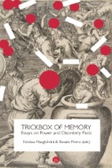 Trickbox of Memory : Essays on Power and Disorderly Pasts