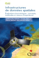 Infrastructures de données spatiales : Évaluations économiques : concepts, méthodes et retours d’expérience