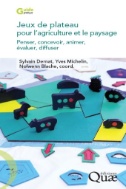 Jeux de plateau pour l’agriculture et le paysage : Penser, concevoir, animer, évaluer, diffuser