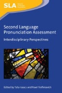 Second Language Pronunciation Assessment : Interdisciplinary Perspectives