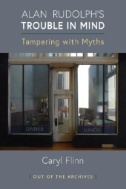 Alan Rudolph's Trouble in Mind : Tampering with Myths