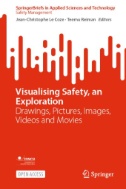 Visualising Safety, an Exploration : Drawings, Pictures, Images, Videos and Movies