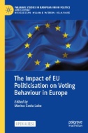 The Impact of EU Politicisation on Voting Behaviour in Europe