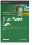 Blue Planet Law : The Ecology of Our Economic and Technological World