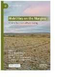 Mobilities on the Margins : Creative Processes of Place-Making