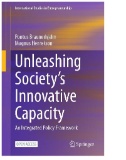 Unleashing Society’s Innovative Capacity : An Integrated Policy Framework