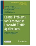 Control Problems for Conservation Laws with Traffic Applications : Modeling, Analysis, and Numerical Methods