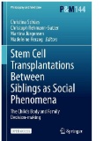 Stem Cell Transplantations Between Siblings As Social Phenomena : The Child’s Body and Family Decision-making