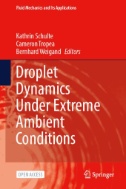 Droplet Dynamics Under Extreme Ambient Conditions