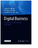 Digital Business : Analysen und Handlungsfelder in der Praxis