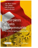 Masterpieces of Swiss Entrepreneurship : Swiss SMEs Competing in Global Markets