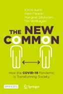 The New Common : How the COVID-19 Pandemic Is Transforming Society