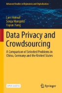 Data Privacy and Crowdsourcing : A Comparison of Selected Problems in China, Germany and the United States