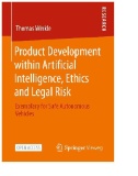 Product Development Within Artificial Intelligence, Ethics and Legal Risk : Exemplary for Safe Autonomous Vehicles