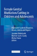 Female Genital Mutilation/Cutting in Children and Adolescents : Illustrated Guide to Diagnose, Assess, Inform and Report