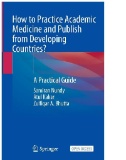 How to Practice Academic Medicine and Publish From Developing Countries? : A Practical Guide