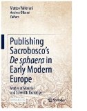 Publishing Sacrobosco’s De Sphaera in Early Modern Europe : Modes of Material and Scientific Exchange