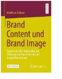 Brand Content und Brand Image : Experimentelle Studie über die Wirkung von Brand Content auf Imagedimensionen