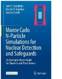 Monte Carlo N-Particle Simulations for Nuclear Detection and Safeguards : An Examples-Based Guide for Students and Practitioners