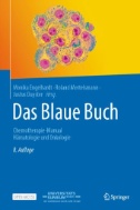 Das Blaue Buch : Chemotherapie-Manual Hämatologie und Onkologie