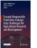 Towards Responsible Plant Data Linkage: Data Challenges for Agricultural Research and Development