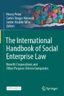 The International Handbook of Social Enterprise Law : Benefit Corporations and Other Purpose-Driven Companies