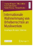 Internationale Wahrnehmung von Urheberrechten an Musikwerken : Grundlagen, Konzepte, Techniken