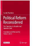 Political Reform Reconsidered : The Trajectory of a Transformed Japanese State