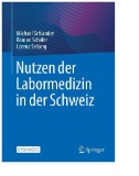 Nutzen der Labormedizin in der Schweiz