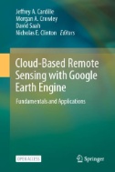 Cloud-Based Remote Sensing with Google Earth Engine : Fundamentals and Applications