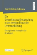 Die Unterrichtsnachbesprechung in der zweiten Phase der Lehrerausbildung : Konzepte und Strategien der Beteiligten