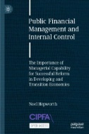 Public Financial Management and Internal Control : The Importance of Managerial Capability for Successful Reform in Developing and Transition Economies