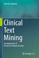 Clinical Text Mining : Secondary Use of Electronic Patient Records