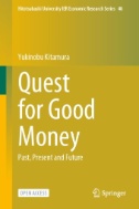 Quest for Good Money : Past, Present and Future