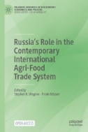 Russia’s Role in the Contemporary International Agri-Food Trade System