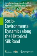 Socio-Environmental Dynamics Along the Historical Silk Road