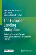 The European Landing Obligation : Reducing Discards in Complex, Multi-Species and Multi-Jurisdictional Fisheries