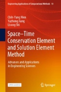 Space–Time Conservation Element and Solution Element Method : Advances and Applications in Engineering Sciences