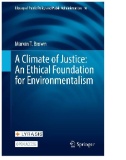 A Climate of Justice: An Ethical Foundation for Environmentalism