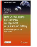 Data Science-Based Full-Lifespan Management of Lithium-Ion Battery : Manufacturing, Operation and Reutilization