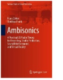 Ambisonics : A Practical 3D Audio Theory for Recording, Studio Production, Sound Reinforcement, and Virtual Reality