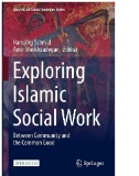 Exploring Islamic Social Work : Between Community and the Common Good