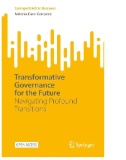 Transformative Governance for the Future : Navigating Profound Transitions