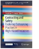 Contracting and Safety : Exploring Outsourcing Practices in High-Hazard Industries