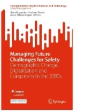 Managing Future Challenges for Safety : Demographic Change, Digitalisation and Complexity in the 2030s