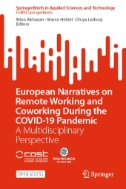 European Narratives on Remote Working and Coworking During the COVID-19 Pandemic : A Multidisciplinary Perspective