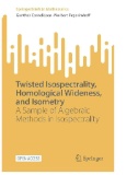 Twisted Isospectrality, Homological Wideness, and Isometry : A Sample of Algebraic Methods in Isospectrality